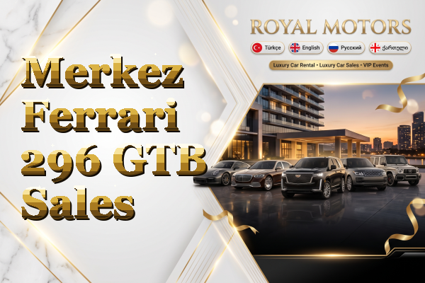 Merkez Ferrari 296 GTB Sales