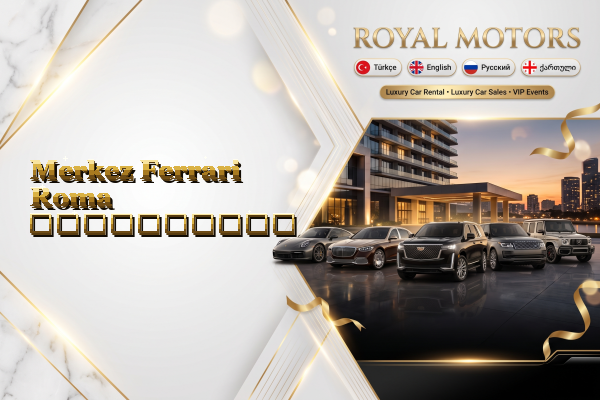Merkez Ferrari Roma გაქირავება