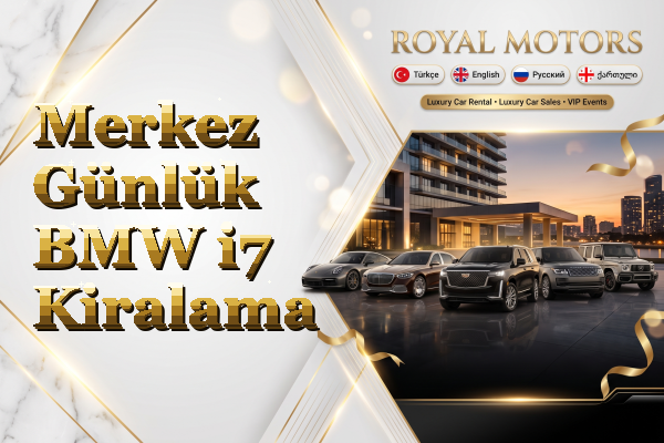 Merkez Günlük BMW i7 Kiralama