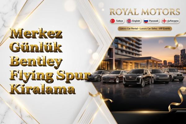 Merkez Günlük Bentley Flying Spur Kiralama