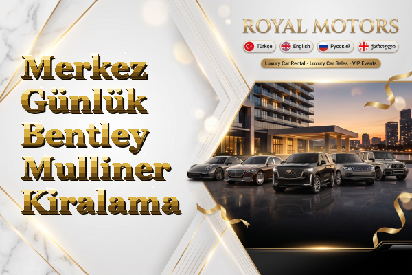 Merkez Günlük Bentley Mulliner Kiralama