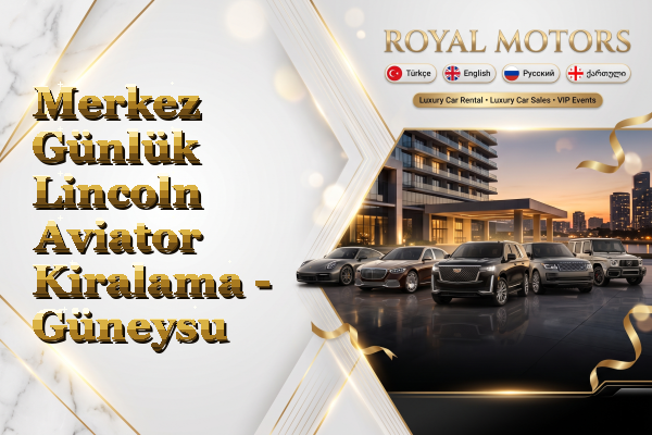 Merkez Günlük Lincoln Aviator Kiralama - Güneysu