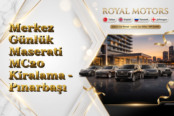 Merkez Günlük Maserati MC20 Kiralama - Pınarbaşı