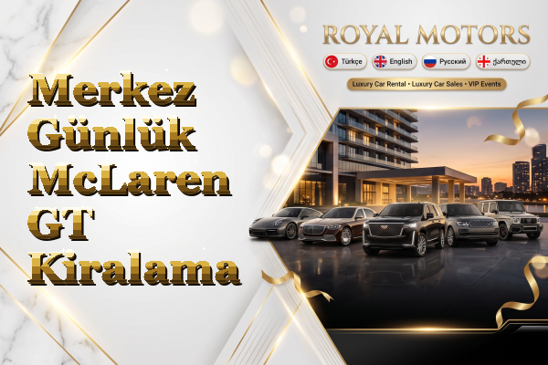 Merkez Günlük McLaren GT Kiralama
