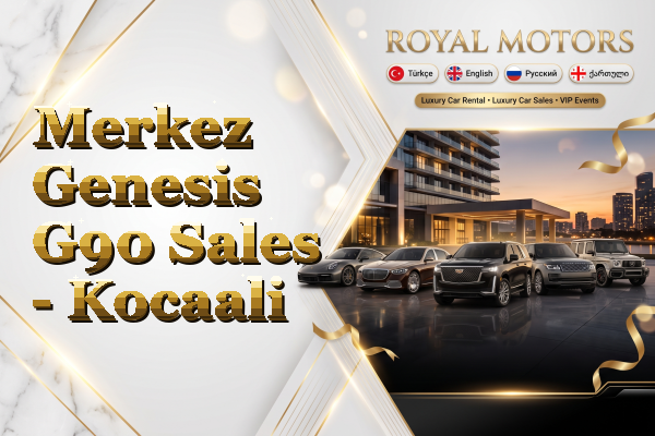 Merkez Genesis G90 Sales - Kocaali