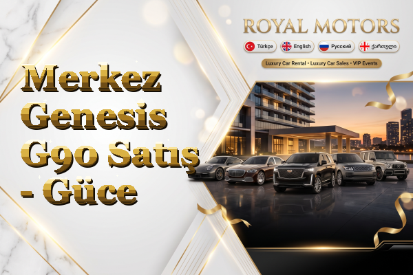 Merkez Genesis G90 Satış - Güce