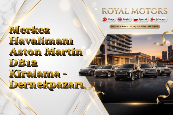 Merkez Havalimanı Aston Martin DB12 Kiralama - Dernekpazarı