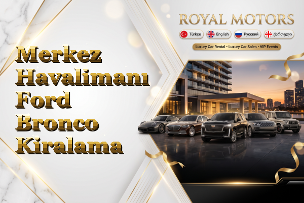 Merkez Havalimanı Ford Bronco Kiralama
