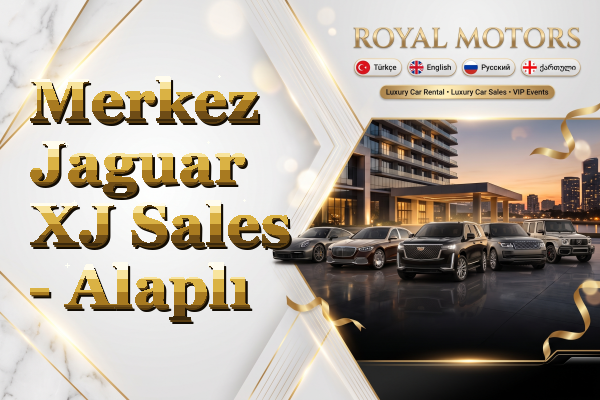 Merkez Jaguar XJ Sales - Alaplı