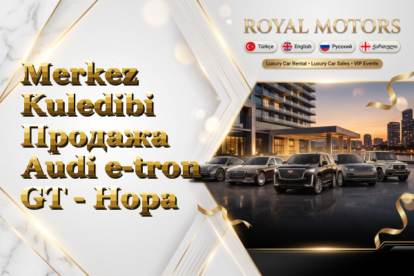 Merkez Kuledibi Продажа Audi e-tron GT - Hopa