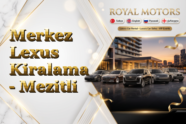 Merkez Lexus Kiralama - Mezitli