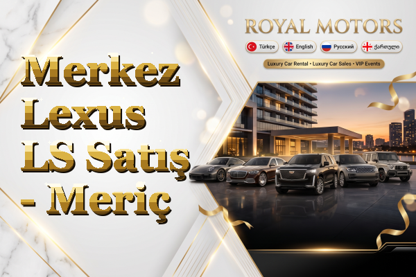 Merkez Lexus LS Satış - Meriç
