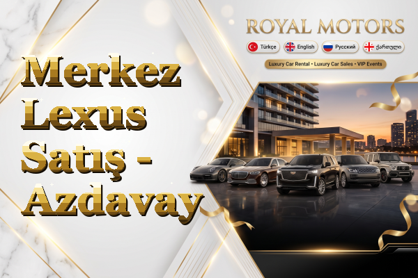 Merkez Lexus Satış - Azdavay