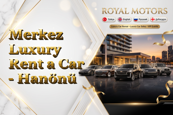 Merkez Luxury Rent a Car - Hanönü