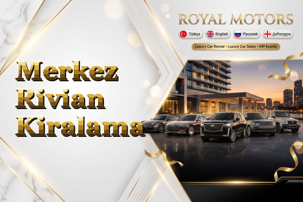 Merkez Rivian Kiralama