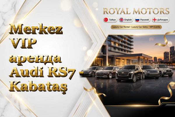 Merkez VIP аренда Audi RS7 - Kabataş