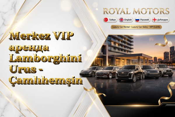 Merkez VIP аренда Lamborghini Urus - Çamlıhemşin