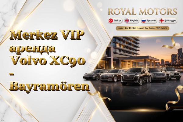 Merkez VIP аренда Volvo XC90 - Bayramören