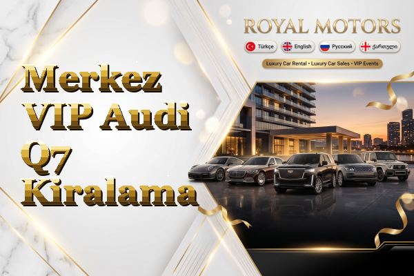 Merkez VIP Audi Q7 Kiralama