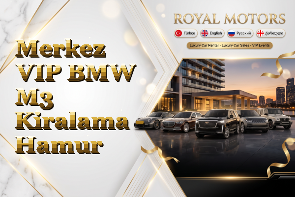 Merkez VIP BMW M3 Kiralama - Hamur