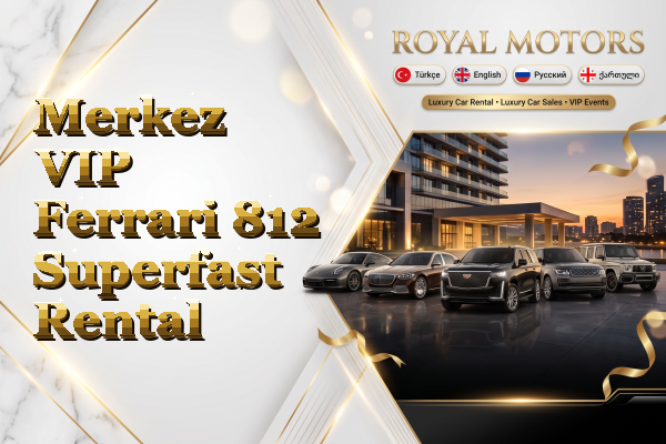 Merkez VIP Ferrari 812 Superfast Rental