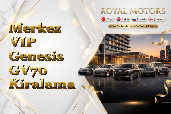 Merkez VIP Genesis GV70 Kiralama
