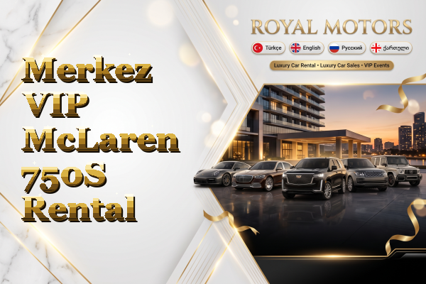 Merkez VIP McLaren 750S Rental