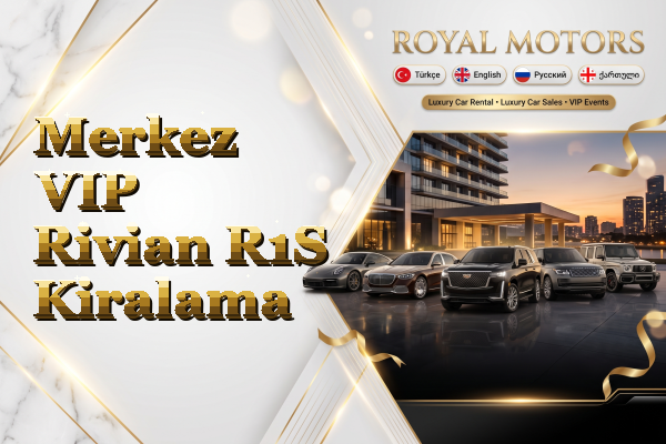 Merkez VIP Rivian R1S Kiralama