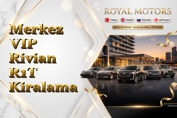 Merkez VIP Rivian R1T Kiralama