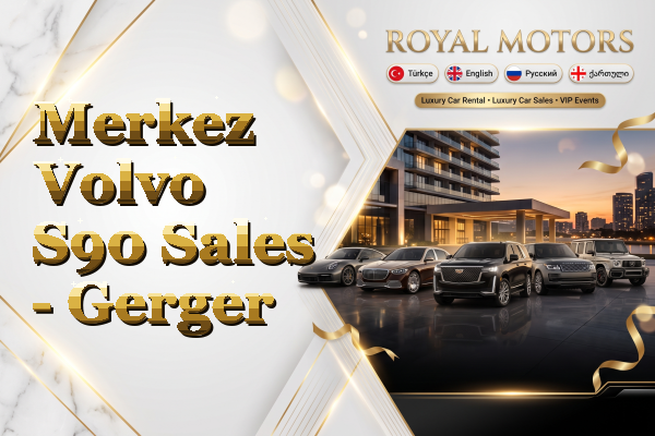 Merkez Volvo S90 Sales - Gerger