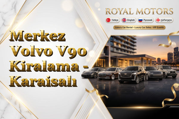 Merkez Volvo V90 Kiralama - Karaisalı