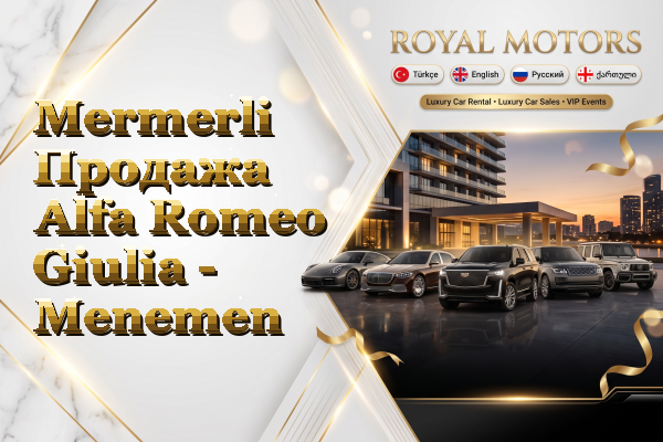 Mermerli Продажа Alfa Romeo Giulia - Menemen