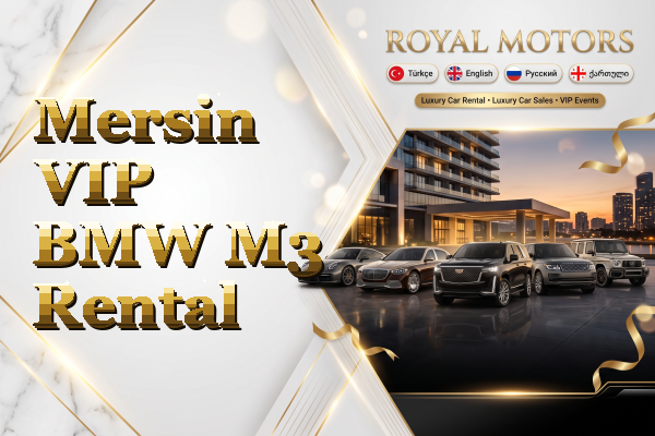 Mersin VIP BMW M3 Rental