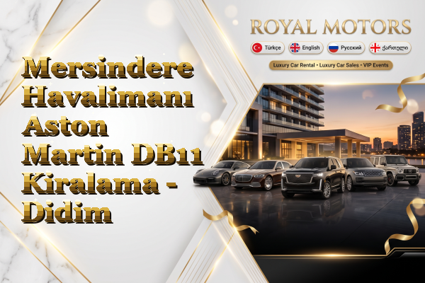 Mersindere Havalimanı Aston Martin DB11 Kiralama - Didim