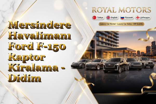 Mersindere Havalimanı Ford F-150 Raptor Kiralama - Didim