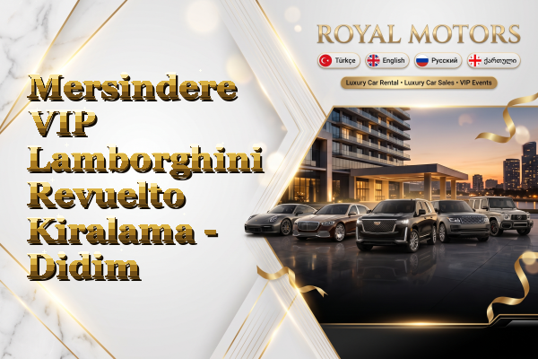 Mersindere VIP Lamborghini Revuelto Kiralama - Didim