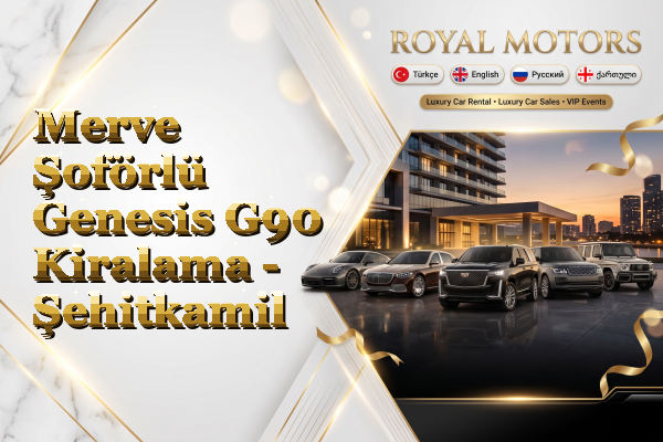 Merve Şoförlü Genesis G90 Kiralama - Şehitkamil