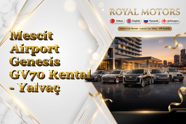 Mescit Airport Genesis GV70 Rental - Yalvaç