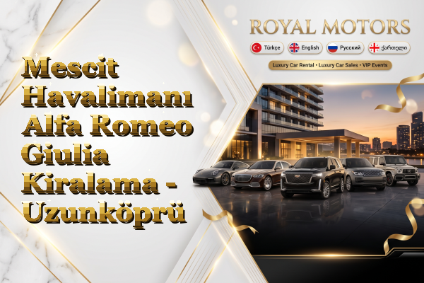 Mescit Havalimanı Alfa Romeo Giulia Kiralama - Uzunköprü