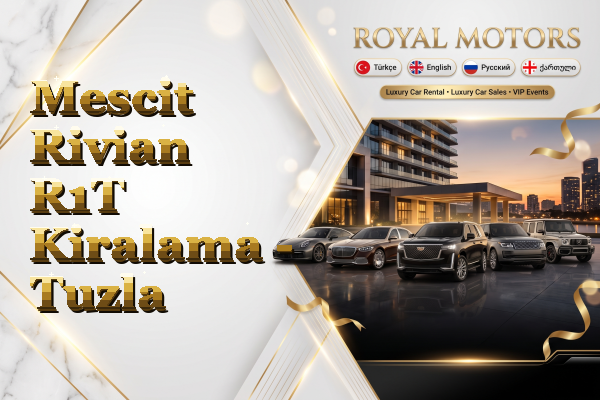 Mescit Rivian R1T Kiralama - Tuzla