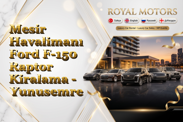 Mesir Havalimanı Ford F-150 Raptor Kiralama - Yunusemre