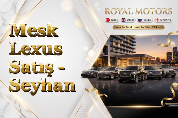 Mesk Lexus Satış - Seyhan