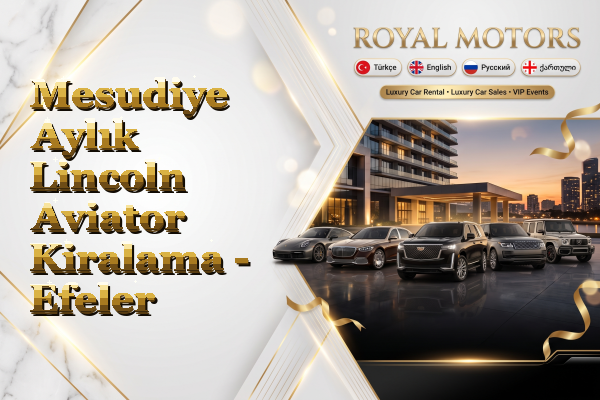 Mesudiye Aylık Lincoln Aviator Kiralama - Efeler