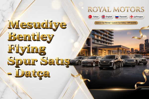 Mesudiye Bentley Flying Spur Satış - Datça