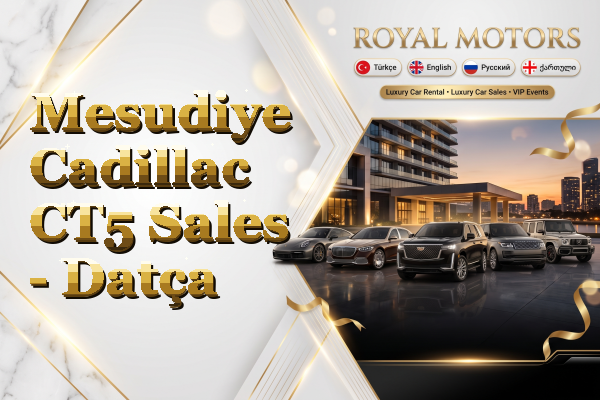 Mesudiye Cadillac CT5 Sales - Datça