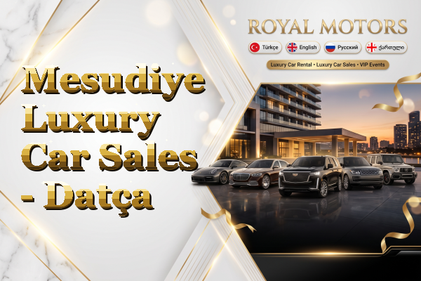 Mesudiye Luxury Car Sales - Datça