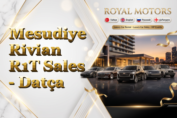 Mesudiye Rivian R1T Sales - Datça