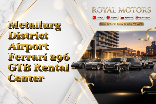 Metallurg District Airport Ferrari 296 GTB Rental - Center