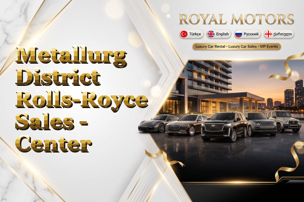 Metallurg District Rolls-Royce Sales - Center