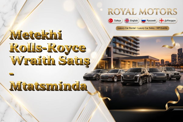 Metekhi Rolls-Royce Wraith Satış - Mtatsminda